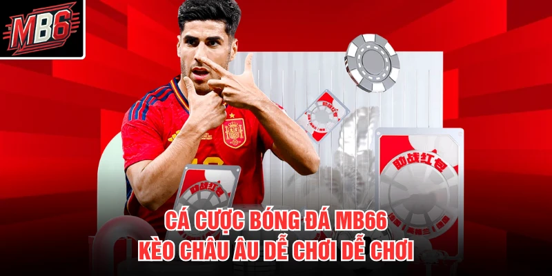 Cá Cược Bóng Đá MB66 2 Cá cược bóng đá MB66 kèo châu âu dễ chơi dễ chơi