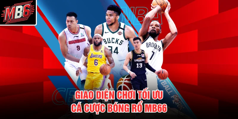Cá Cược Bóng Rổ MB66 2 Giao diện chơi tối ưu cá cược bóng rổ MB66