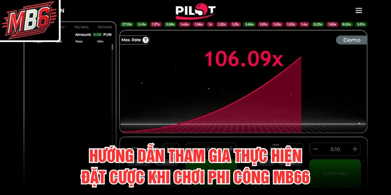 Phi Công MB66 2 Hướng dẫn tham gia thực hiện đặt cược khi chơi Phi công MB66